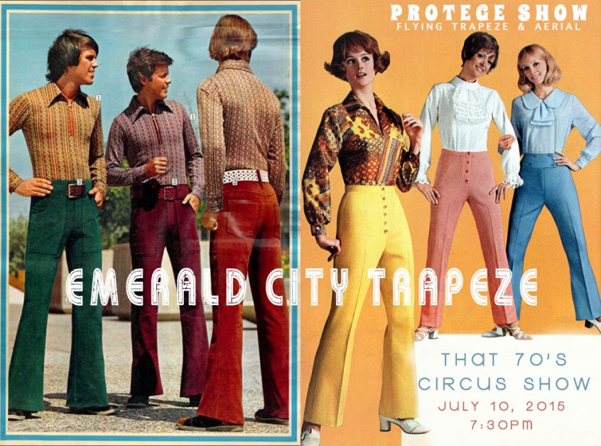 Protege - That 70s Circus Show - July 10, 2015! - Emerald City Trapeze ...