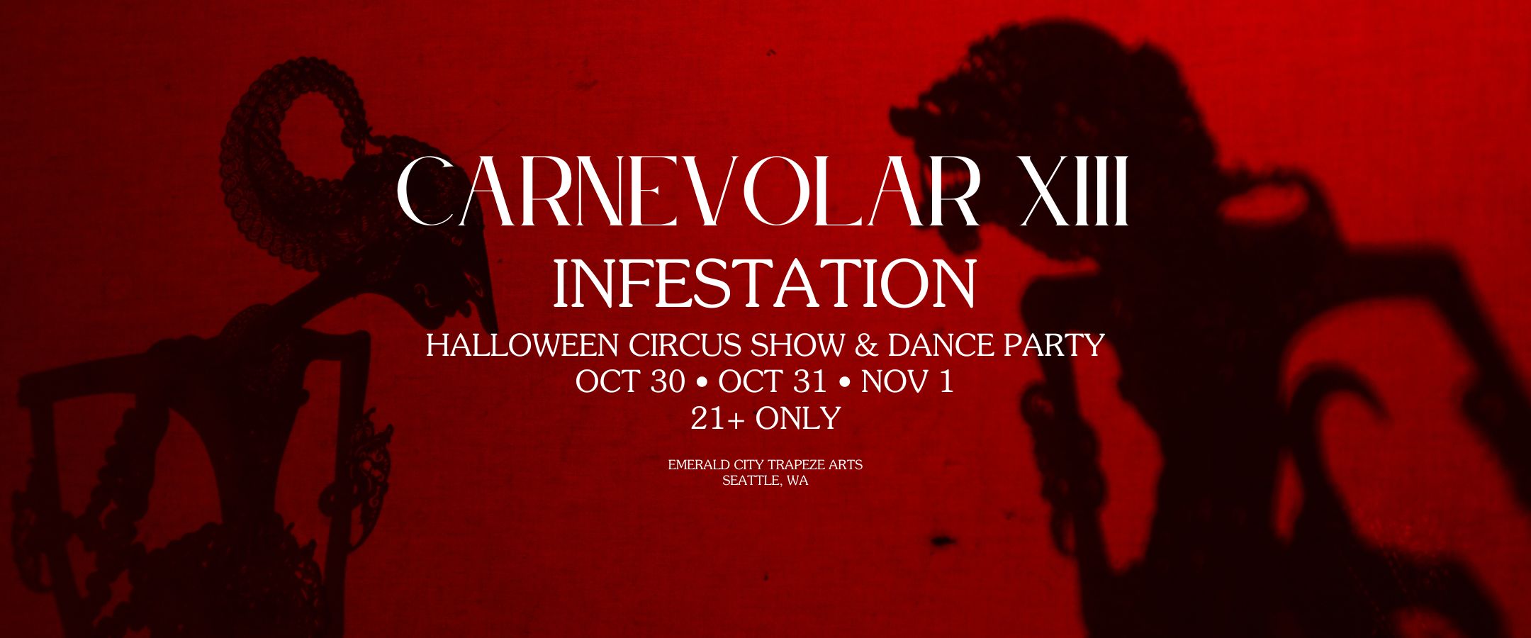Carnevolar XIII | Infestation | Halloween Circus Show and Dance Party